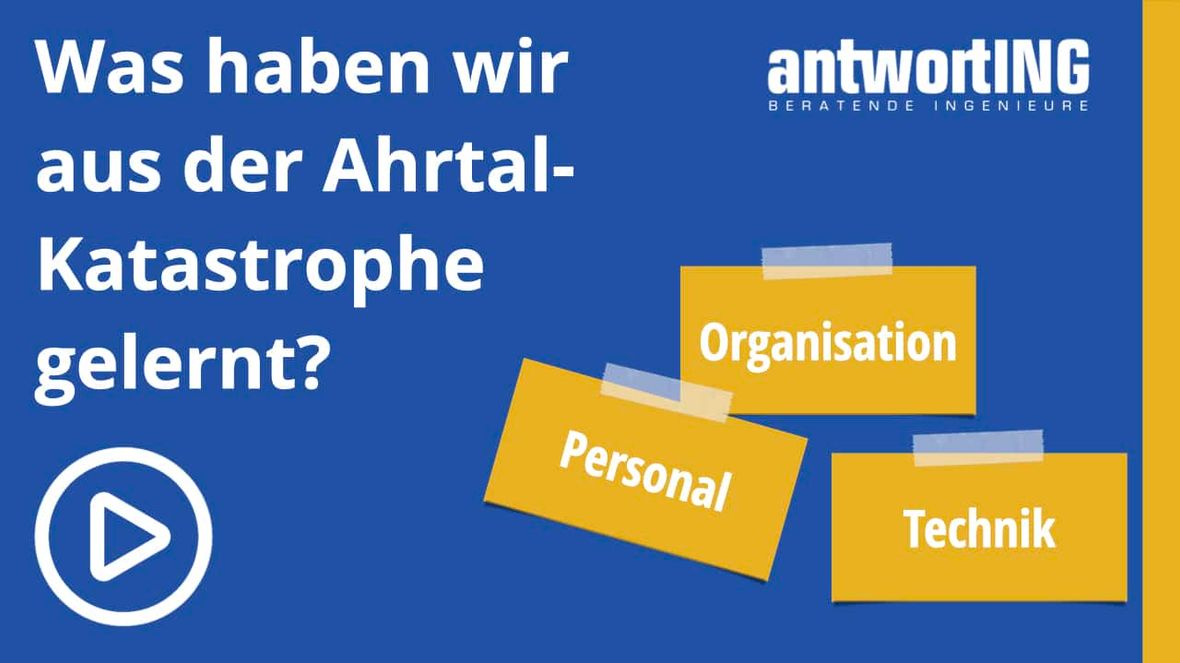 Video-Vorschaubild mit der Frage Was haben wir aus der Ahrtal-Katastrophe gelernt und Zetteln Organisation, Personal, Technik